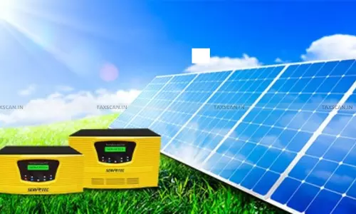 Import of Solar Inverters Without Photovoltaic Cells Not Eligible for Exemption Under Notification: Kerala HC [Read Order]
