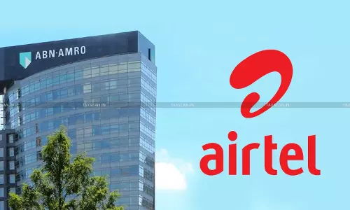 ABN Amro Bank, Stockholm not Swedish Resident as per DTAA: ITAT holds Bharti Airtel required to Deduct TDS on Loan Interest [Read Order]