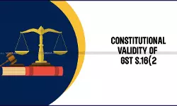 Plea Against Constitutional Validity of GST S.16(2) Rejected: Karnataka HC  Directs to Pursue Statutory Appeal Against Demand Order [Read Order]
