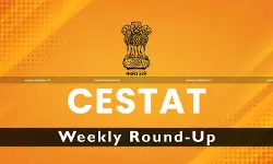 CESTAT WEEKLY ROUND-UP [June 09 to June 14, 2025]