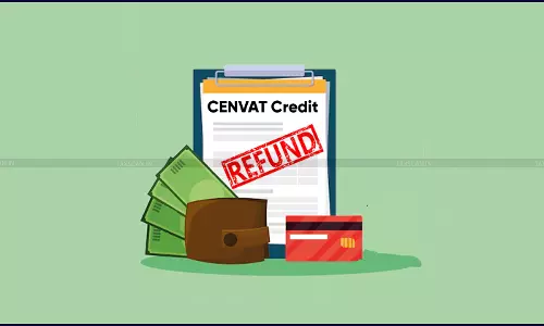 No Denial of Accumulated CENVAT Credit Refund even if Exported Service is Non-Taxable: CESTAT directs ₹61.12L Refund [Read Order]
