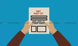 GST Portal Essentials: Know How to File Payment Related Grievances in Form GST PMT-07 [Read Order]