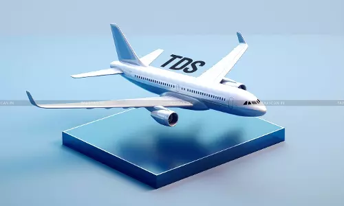 Hiring of Charter Plane cannot be Treated as a Payment made for Professional or Technical Services: ITAT remands matter [Read Order]