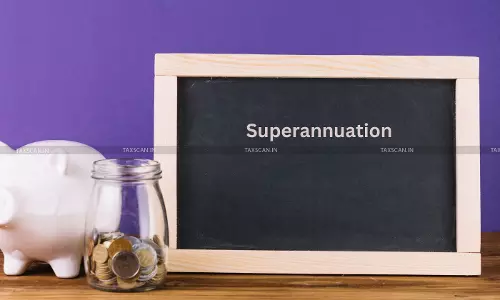 Superannuation Contribution Allowable if Paid Before Return Due Date and Fund Is Approved: ITAT [Read Order]