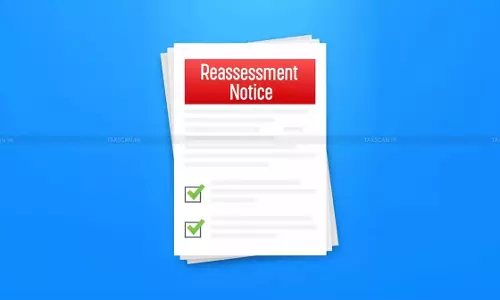ITAT Sets Aside Reassessment Notices Issued u/s 148 for Lack of Proper Sanction Post Finance Act, 2021 [Read Order]
