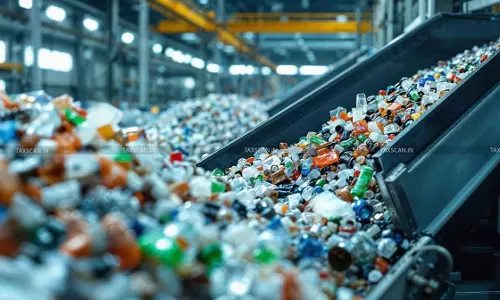 CBIC Mandates EPR Registration for Plastic Importers Following Expanded Plastic Definition [Read Notification]