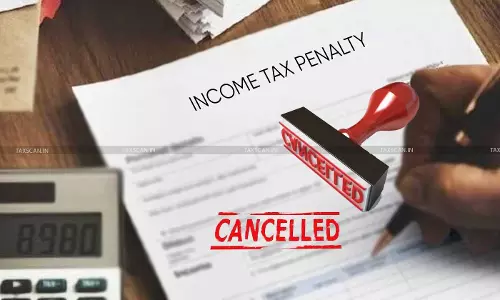 ITAT Sets Aside S.271(1)(c) Penalty as Additions Were Deleted and Claims Were Based on CA- Certified Audit Report [Read Order]