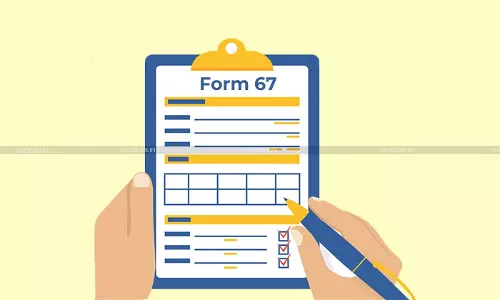 Form 67 Filed in Time Under Amended R. 128(9): ITAT Allows ₹49.65 Lakh FTC [Read Order]