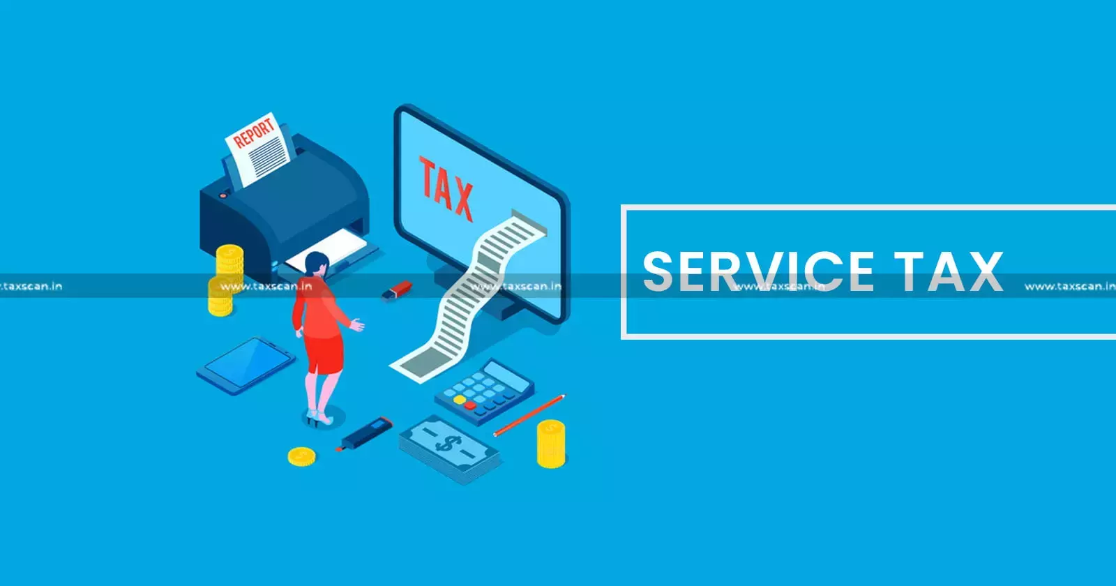 service - tax - Taxscan service - tax - Taxscan
