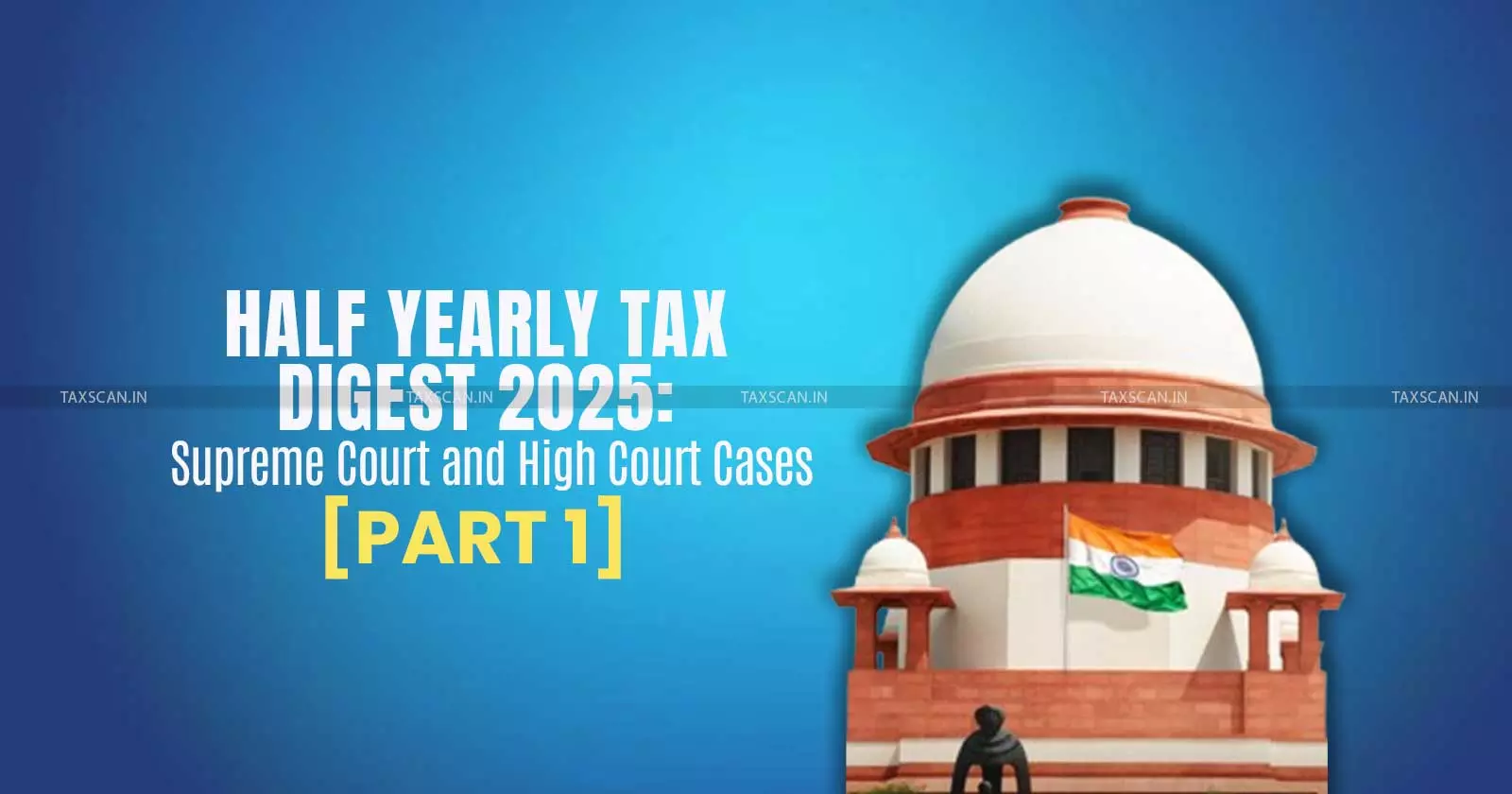 Supreme Court and High Court Cases [Part I]