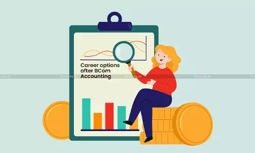 Are you a BCom. Accounting and Taxation Graduate? Find Your Career Opportunities Are you a BCom. Accounting and Taxation Graduate? Find Your Career Opportunities