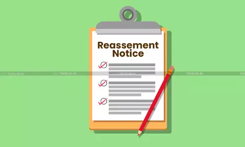 Reassessment notice - Madras High Court - Faceless assessment - taxscan Reassessment notice - Madras High Court - Faceless assessment - taxscan