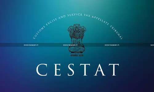CESTAT - excise - act - TAxscan CESTAT - excise - act - TAxscan