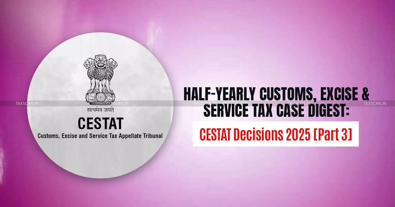 CESTAT rulings - Customs case laws - Excise decisions - taxscan CESTAT rulings - Customs case laws - Excise decisions - taxscan