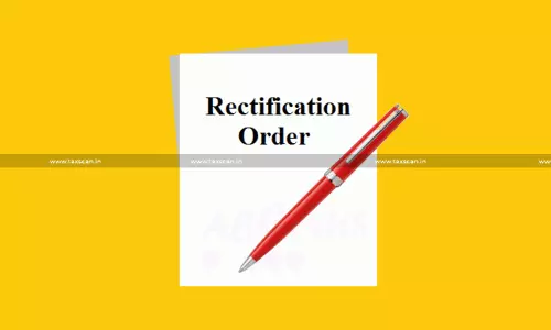 Rectification Order Passed After Vivad Se Vishwas Settlement Invalid: ITAT Quashes ₹1.13 Cr Additional Demand [Read Order]