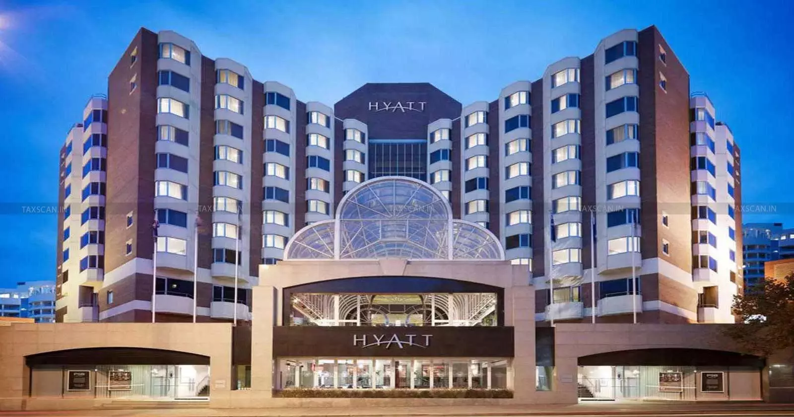 Supreme Court Declares Hyatt Has Permanent Establishment in India, Must Pay Tax Under Indo-UAE Treaty [Read Judgement]