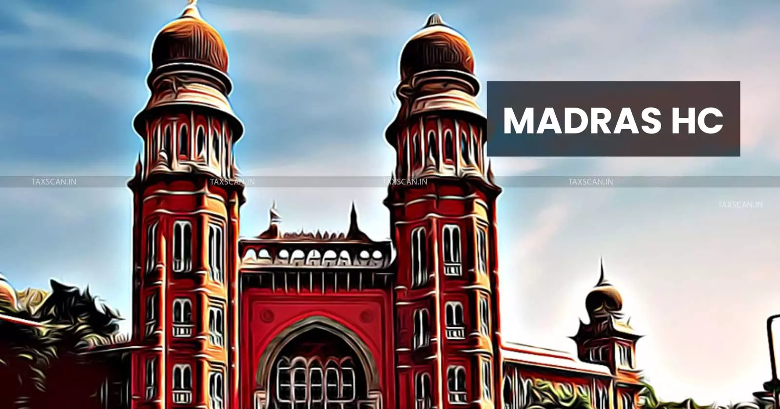 Madras HC Holds Income Tax Revision u/s 263 Time-Barred as Limitation Must Be Computed from Original Assessment Date [Read Order]