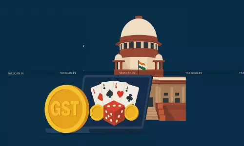 GST Liability on Online Gaming Under Spotlight as Supreme Court hears Gameskrafts ₹21,000Cr GST Demand Case Today [Read Judgement]