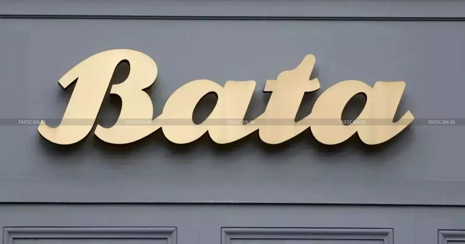Bata India - CESTAT ruling - MRP valuation - taxscan Bata India - CESTAT ruling - MRP valuation - taxscan
