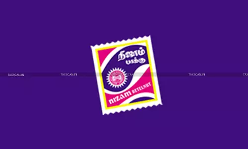 5% GST on Nizam Pakku: Madras HC quashes DGGI’s Notice as Clear abuse of Law [Read Order]