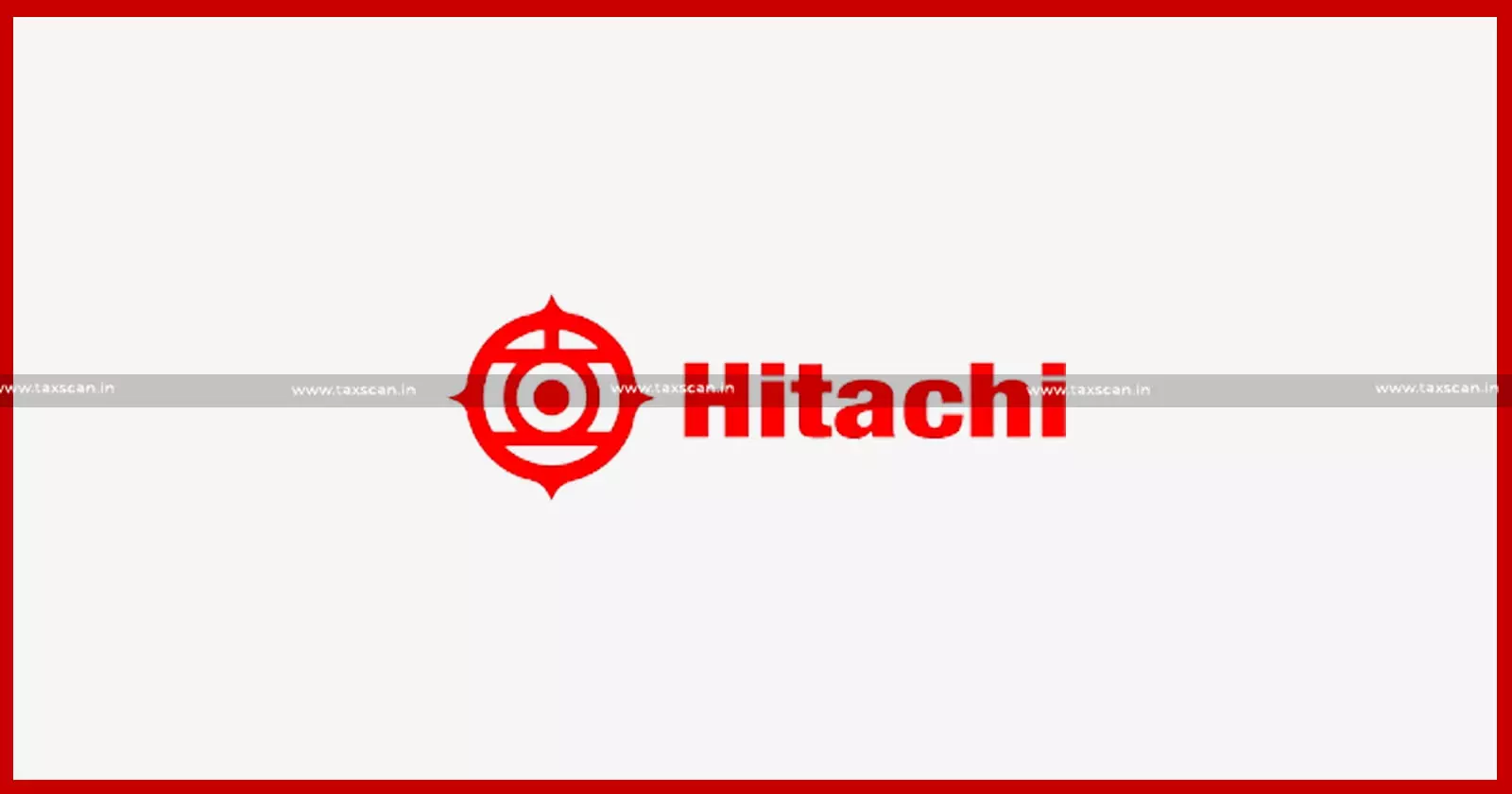 Hitachi - vacancy - Taxscan Hitachi - vacancy - Taxscan