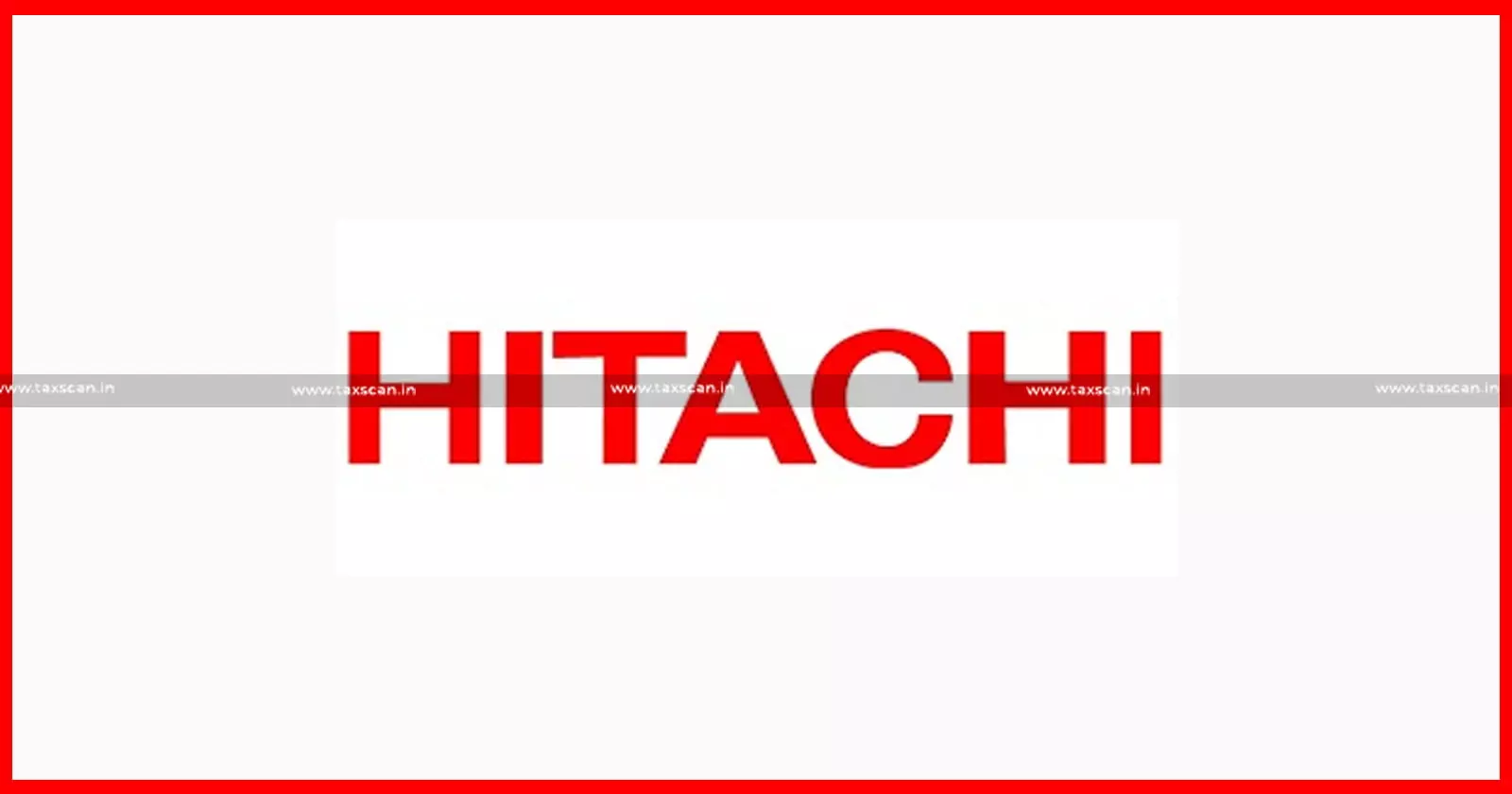 CA - Openings - Hitachi - Taxscan