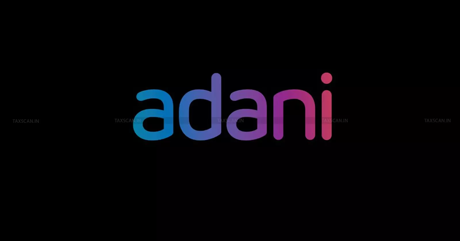 Adani - hiring - Taxscan