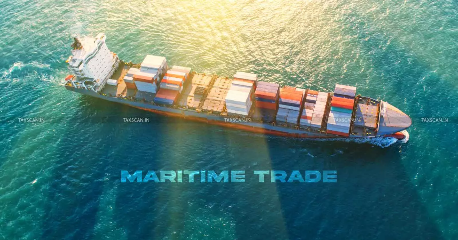Centre Notifies The Carriage of Goods By Sea Act, 2025: Key Changes for Maritime Trade [Read Act]