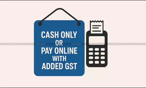 Is “Cash Only or Pay Online with Added GST” Legal in India? A Detailed Analysis Is “Cash Only or Pay Online with Added GST” Legal in India? A Detailed Analysis