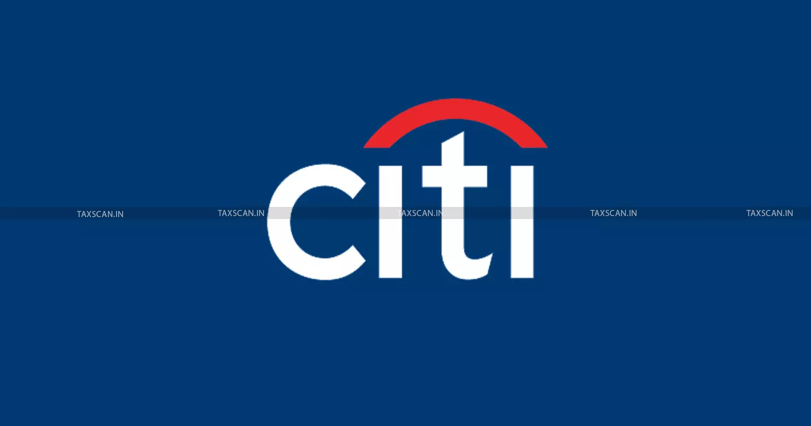 Citi - job - vacancy - Taxscan