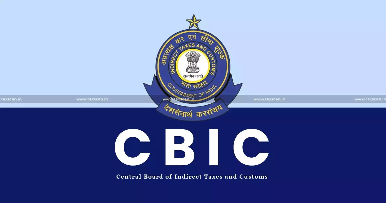 CBIC Releases Transfer and Posting Order for 47 Senior Customs and Indirect Tax Officers [Read Order]