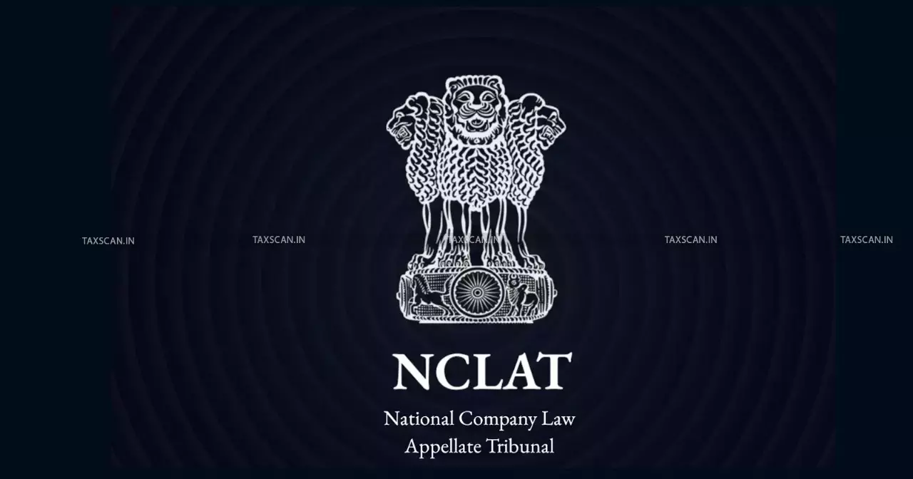 NCLT Order Lacked Reasons or Analysis Despite ‘Analysis and Findings’ Heading: NCLAT Sets Aside Order [Read Order]