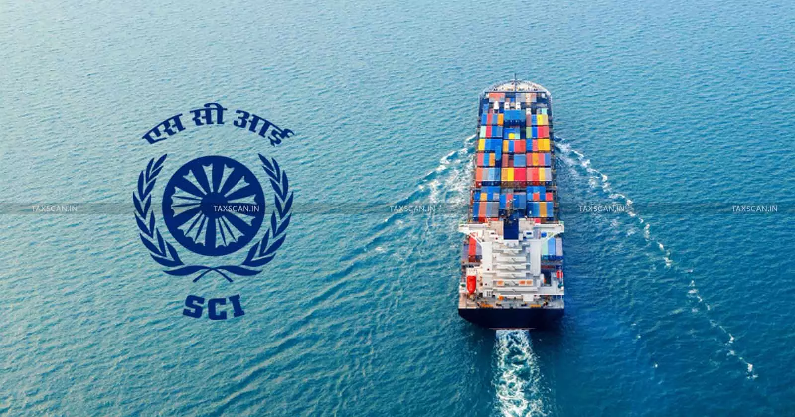 Shipping - Corporation - CESTAT - Service - Service Tax Demand - taxscan Shipping - Corporation - CESTAT - Service - Service Tax Demand - taxscan