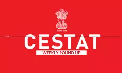 CESTAT Weekly Round-up CESTAT Weekly Round-up