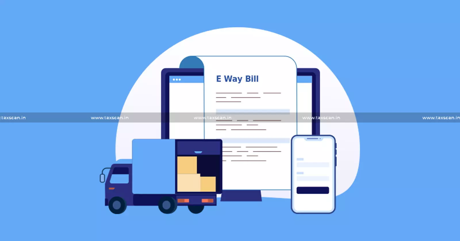 e-way bill - taxscan e-way bill - taxscan