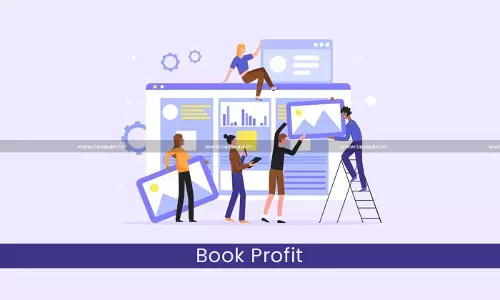 Book profit to be increased by Expenses debited to P&L w.r.t. exempt income, not Disallowance u/s 14A: ITAT [Read Order]