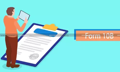 Failure to file Mandatory Form 10 B  by GUSEC due to Management Change: ITAT remands matter [Read Order]
