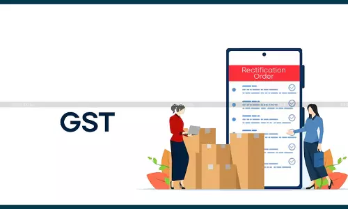 GST Rectification Order must be Passed by Same Authority that passed Original Order: Delhi HC [Read Order]