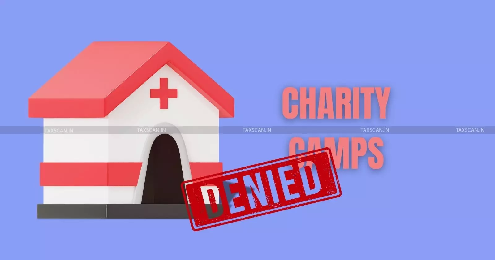 Charity Camps - Establish Charity - ITAT - taxscan