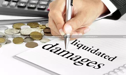 Liquidated Damages Not Taxable as Declared Service: CESTAT sets aside Service Tax Demand, Extended Limitation Unsustainable [Read Order]