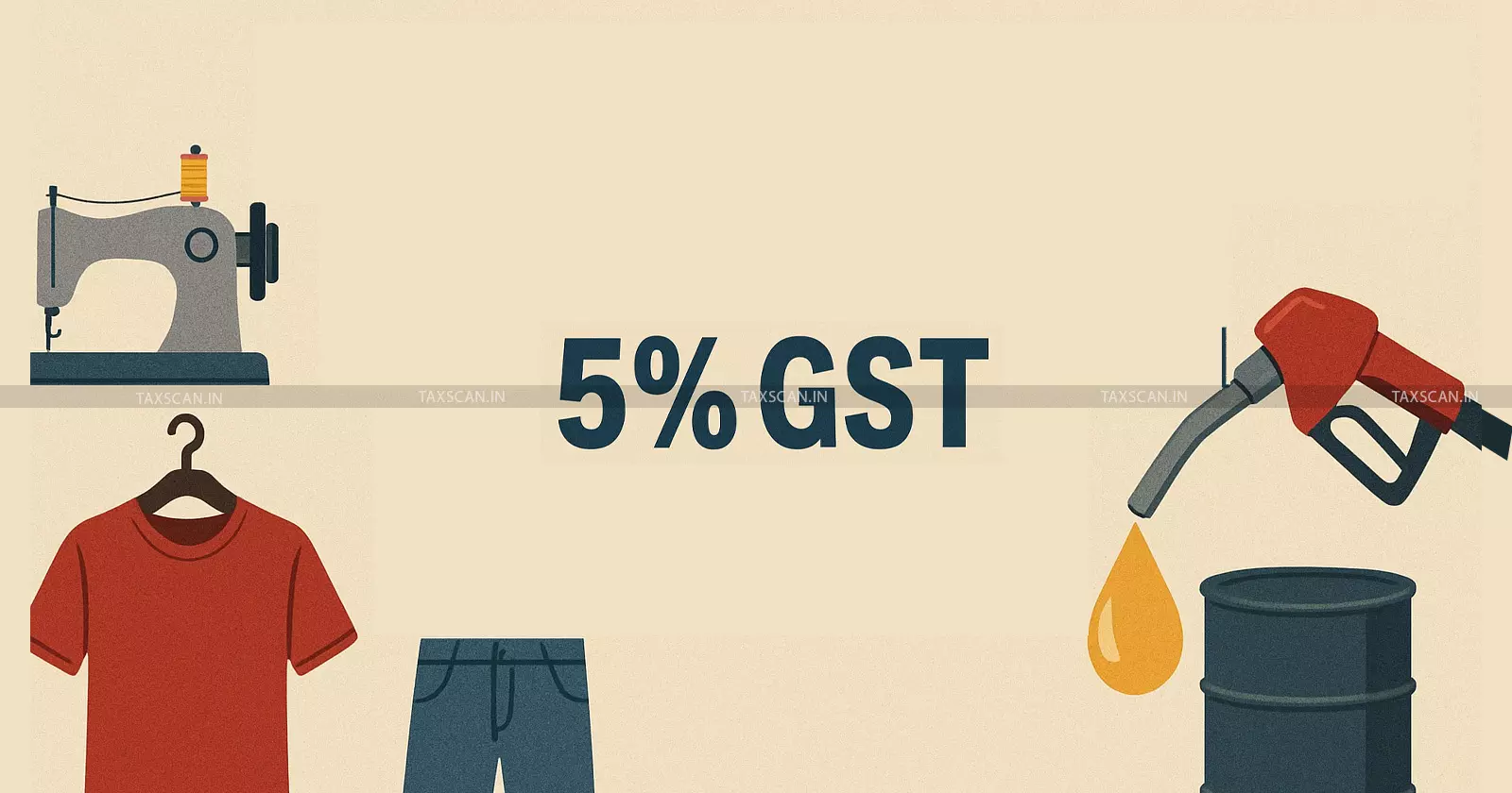 Karnataka Garment and Hosiery Industry, 5% GST, Apparel and Inclusion of Petroleum