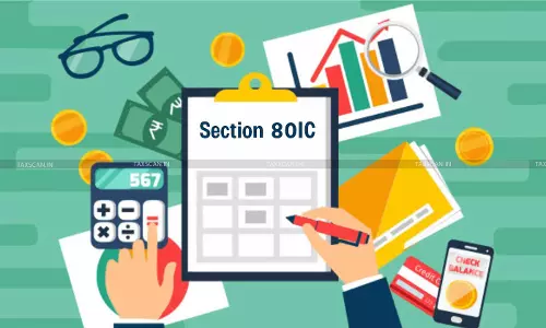 Manufacturer’s 80IC Deduction Allowed: ITAT Declares Audit Report Filing Directory, allows Assessee’s Appeal [Read Order]
