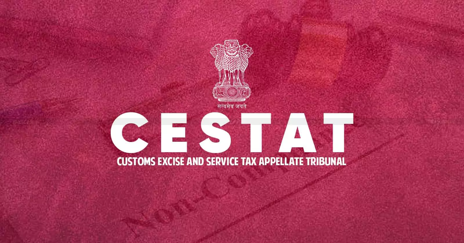 CESTAT - Slams Authority - Income Tax Return - taxscan CESTAT - Slams Authority - Income Tax Return - taxscan