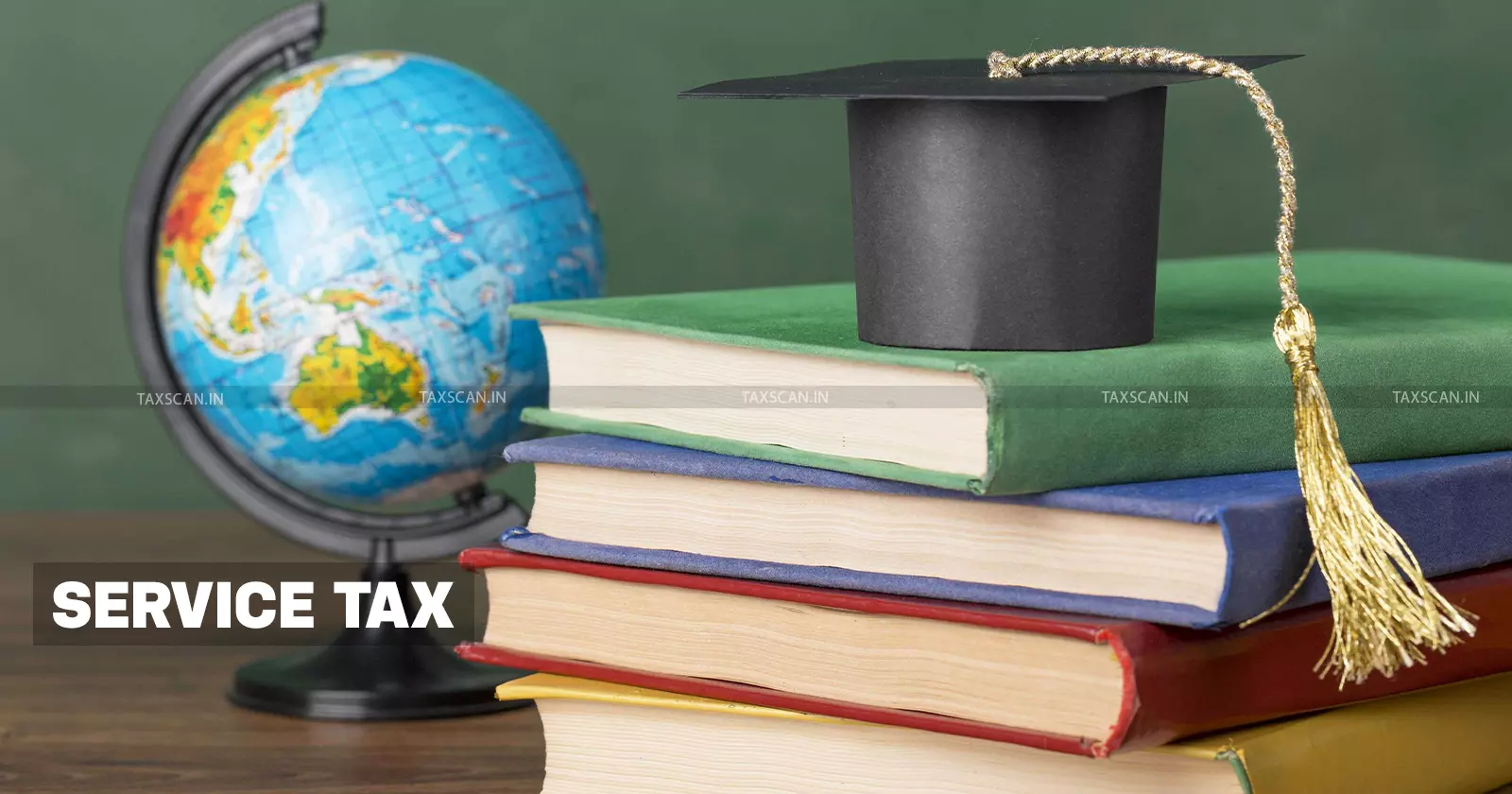 Educational- services tax - taxscan Educational- services tax - taxscan