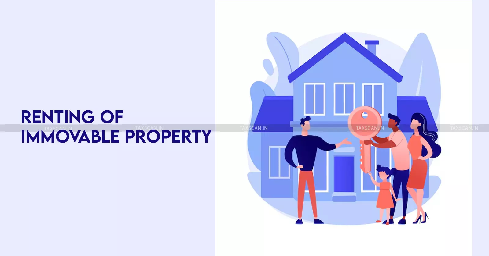 renting - immovable property services - Taxscan renting - immovable property services - Taxscan