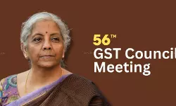 56th GST Council Meeting: Expectations of Citizens, Businesses, and Tax Professionals