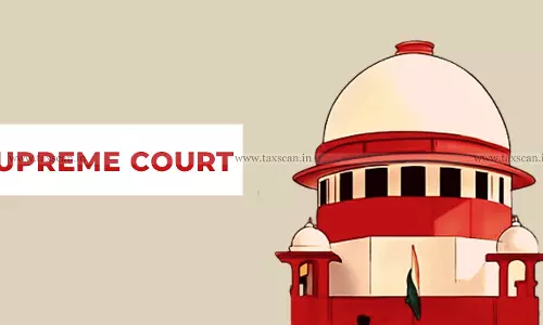 CBIC - GST - ITC - Supreme Court - SLP - taxscan CBIC - GST - ITC - Supreme Court - SLP - taxscan