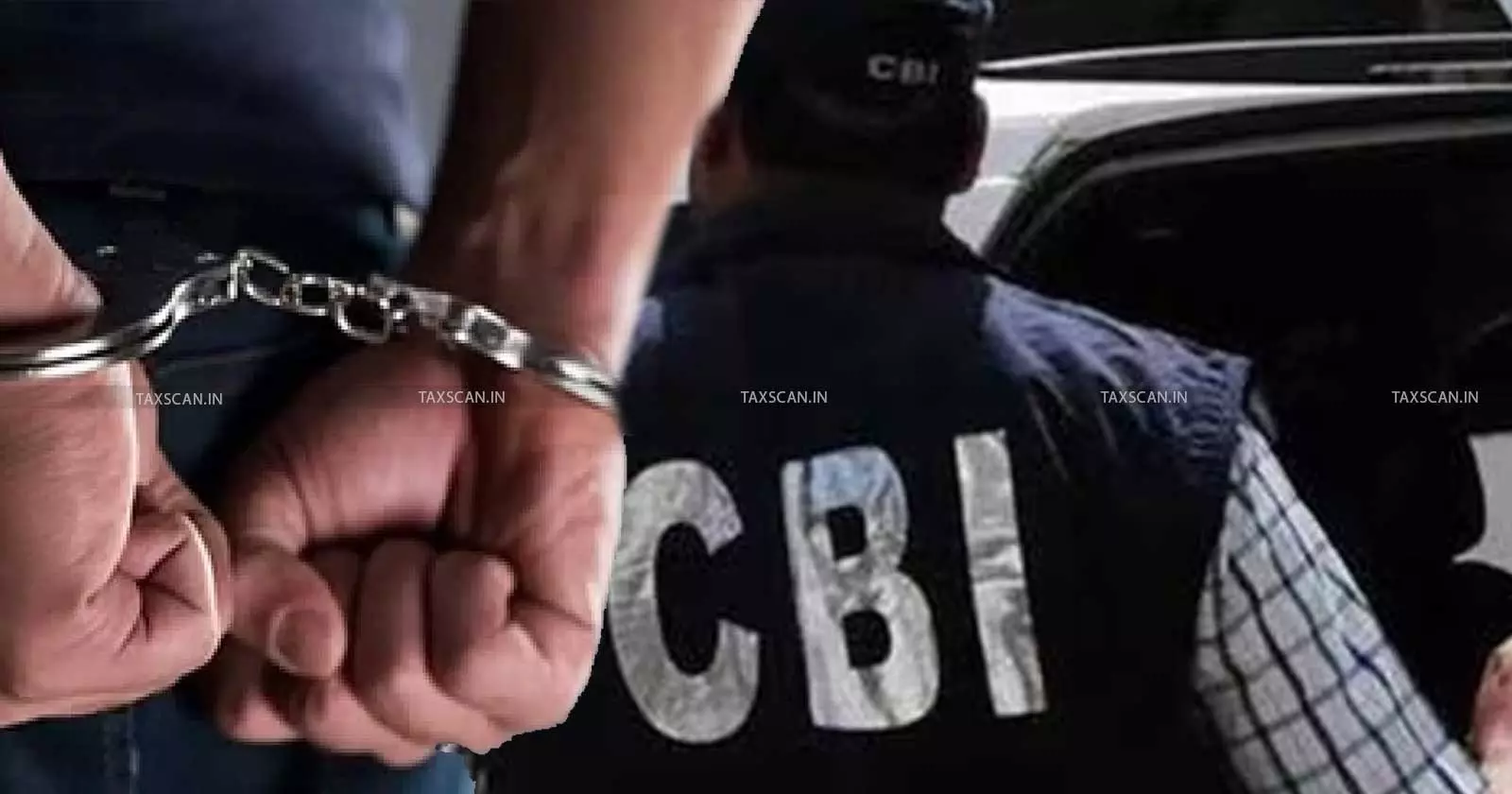 CBI - Nabs - GST - Customs Officer - Accounts Officer - Taxscan CBI - Nabs - GST - Customs Officer - Accounts Officer - Taxscan