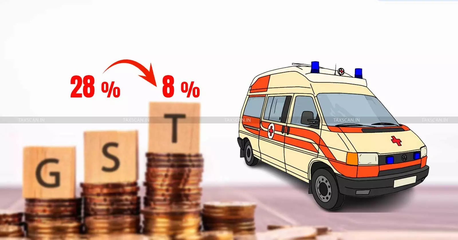 56 th GST Council Meet Reduces GST rate on Vehicles Supplied as Ambulances from 28 % to 18 % 56 th GST Council Meet Reduces GST rate on Vehicles Supplied as Ambulances from 28 % to 18 %
