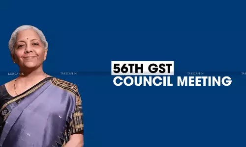 56th GST Council Meeting: Know Major GST Rate Changes Proposed for Goods and Services 56th GST Council Meeting: Know Major GST Rate Changes Proposed for Goods and Services